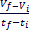 V sub f - V sub i / t sub f - t sub i